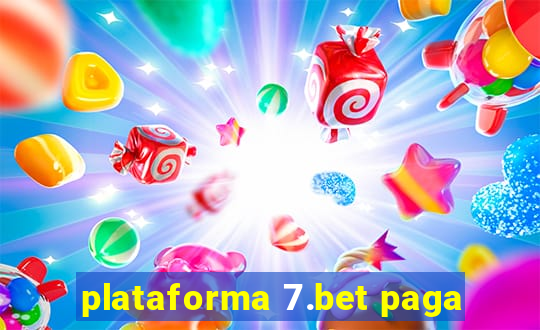 plataforma 7.bet paga